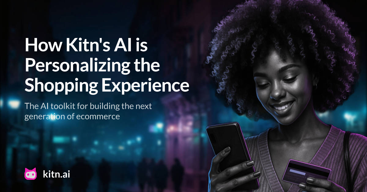 How Kitn's AI is Personalizing the Shopping Experience